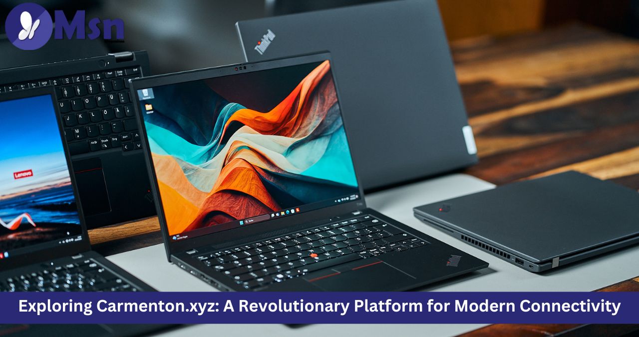 Exploring Carmenton.xyz: A Revolutionary Platform for Modern Connectivity